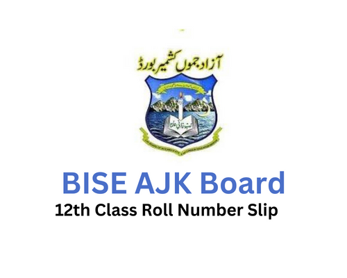 12th Class Roll No Slip 2023 BISE AJK Board Mirpur