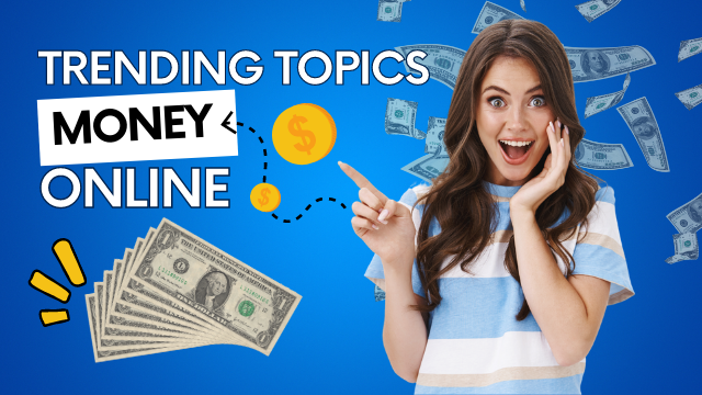 How to Make Money with Trending Topics in 2023