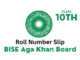 10th Class Roll Number Slip BISE Aga Khan Board