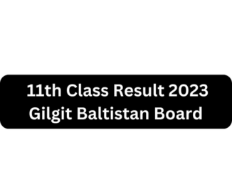 11th Class Result 2023 Gilgit Baltistan Board 