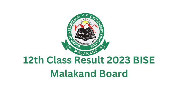 12th Class Result 2023 BISE Malakand Board