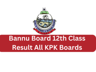 How to Check All Bannu 12th Class Result KPK Boards?
