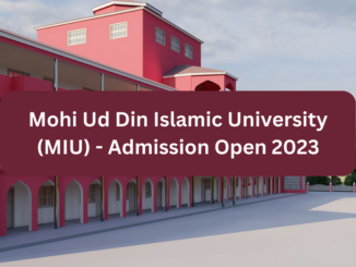 Mohi Ud Din Islamic University (MIU) - Admission Open 2023