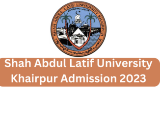 Shah Abdul Latif University Khairpur Admission 2023 Apply