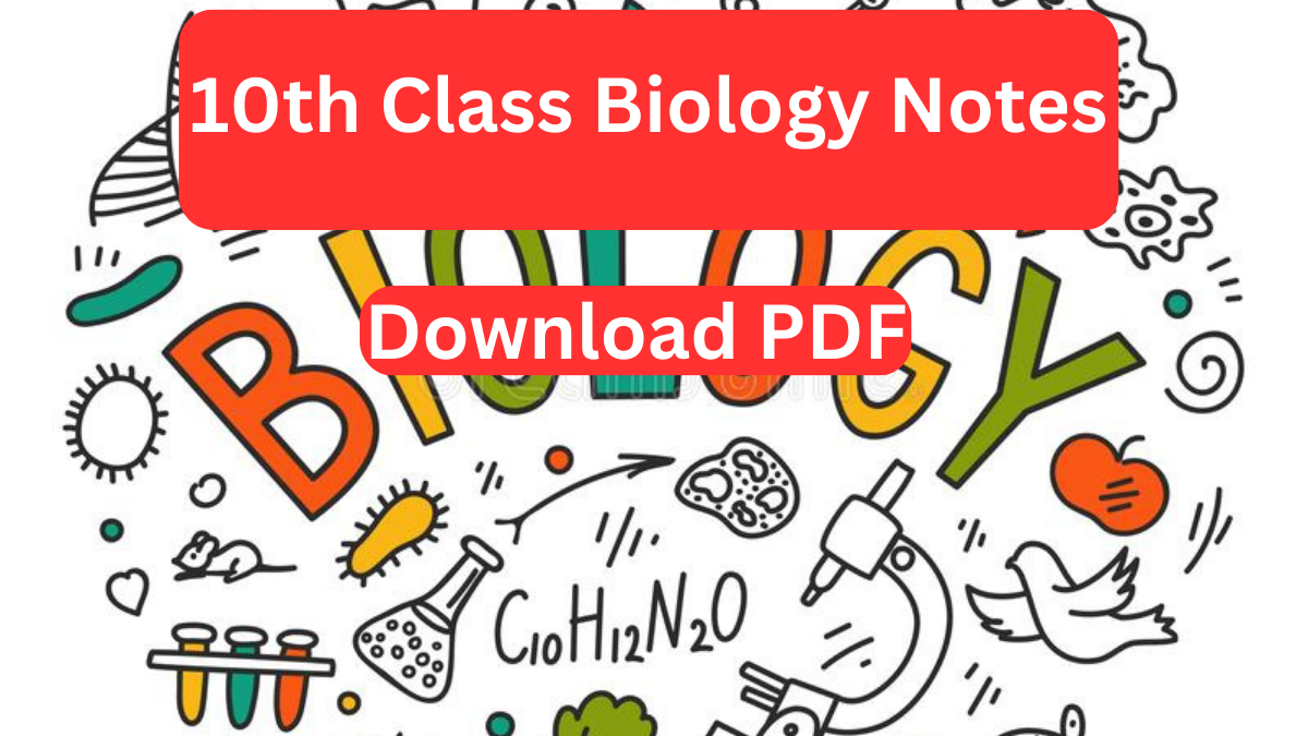 10th Class Biology Notes 2023 Free Pdf Download