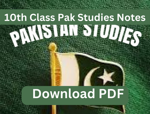 10th Class Pak Studies Notes Download in PDF