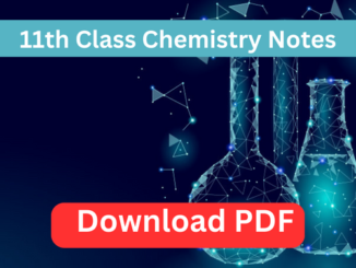 11th Class Chemistry Notes 2023 Download in PDF