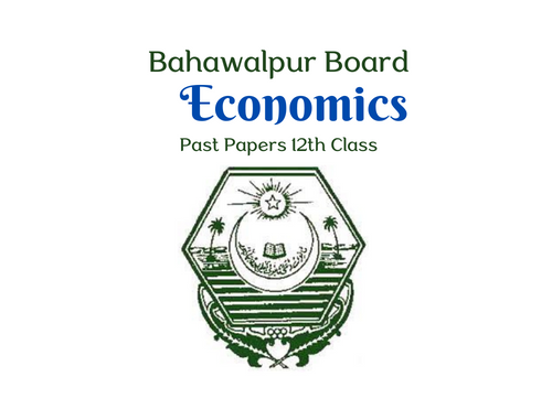 12th Class Economics Past Papers BISE Bahawalpur Board
