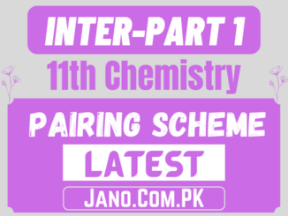 11th Class Chemistry Pairing Scheme 2023 Punjab Boards(1st Year Download Pdf)
