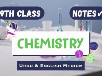 9th class Chemistry notes all chapter