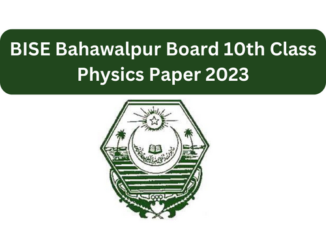 BISE Bahawalpur Board 10th Class Physics Paper 2023