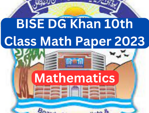 BISE DG Khan 10th Class Math Paper 2023