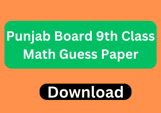 BISE Punjab Board 9th Class Math Guess Paper 2023 PDF