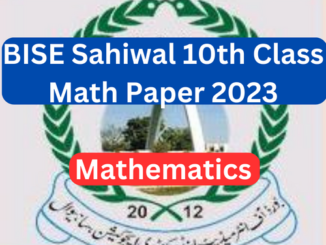 BISE Sahiwal Board 10th Class Math Paper 2023