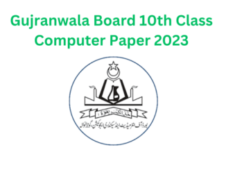 Gujranwala Board 10th Class Computer Paper 2023
