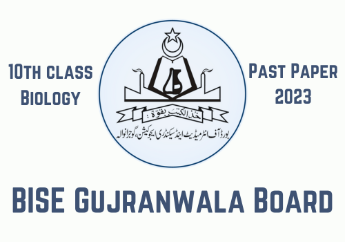 Gujranwala Board 10th class past papers 2023