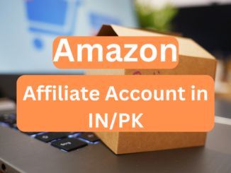 Make an Amazon Affiliate Account in IN/PK