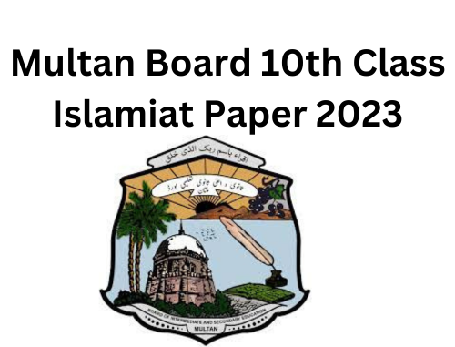 Multan Board 10th Class Islamiat Paper 2023