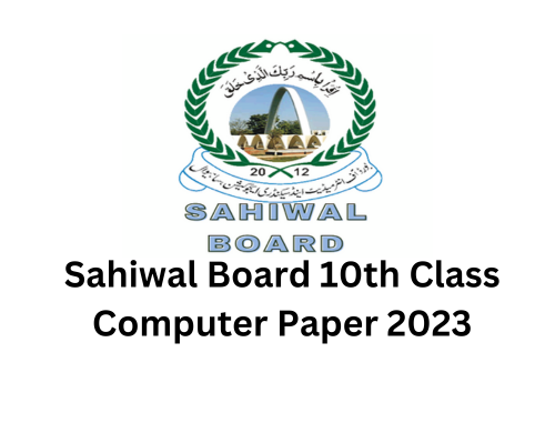 Sahiwal Board 10th Class Computer Paper 2023