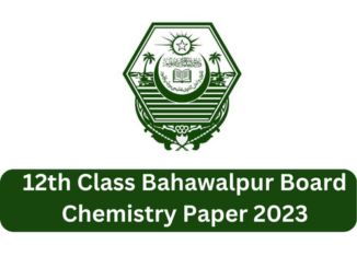 2nd Year | 12th Class Bahawalpur Board Chemistry Paper 2023