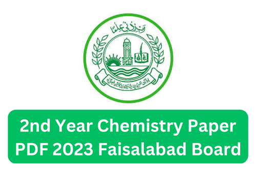 2nd Year Chemistry Paper 2023 Faisalabad Board