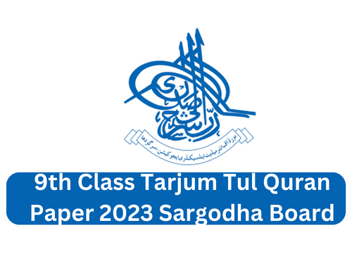 9th Class Tarjuma Tul Quran Paper 2023 Sargodha Board