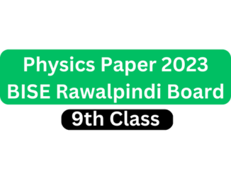 BISE Rawalpindi Board 9th Class Physics Paper 2023