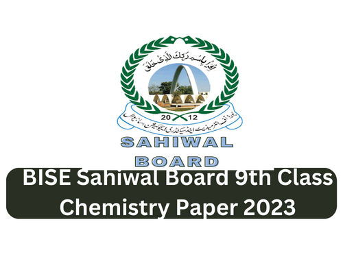BISE Sahiwal Board 9th Class Chemistry Paper 2023