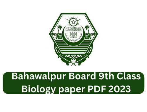 Bahawalpur Board 9th Class Biology paper PDF 2023