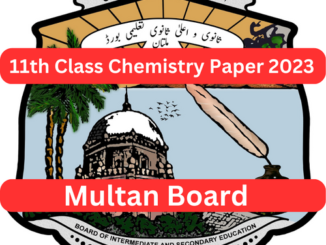 11th Class Chemistry Papers 2023 BISE Multan Board