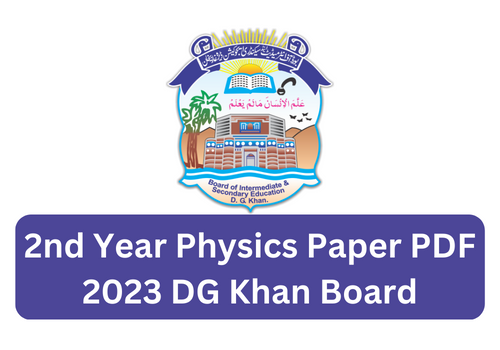 2nd Year Physics Paper 2023 DG Khan Board
