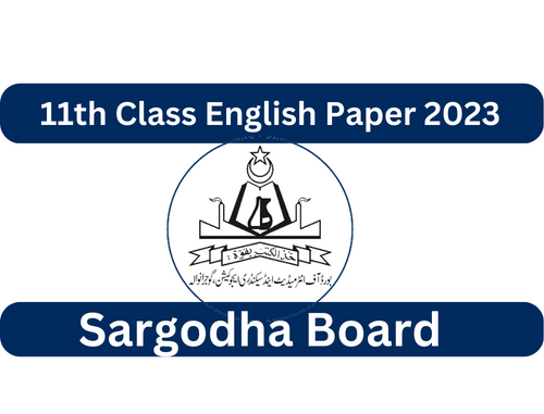 BISE Sargodha Board 1st Year English Paper 2023