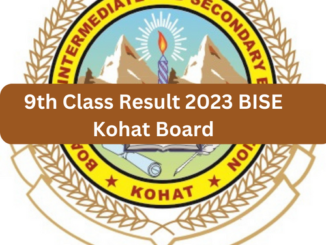 9th Class Result BISE Kohat Board 2023